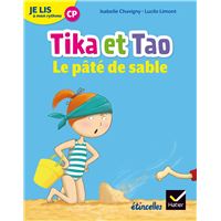 Etincelles - Lecture CP Éd. 2018 - Je lis à mon rythme -Tika et Tao - Le pâté de sable