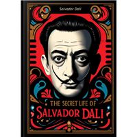 The Secret Life of Salvador Dali