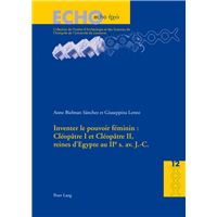Inventer le pouvoir féminin : Cléopâtre I et Cléopâtre II, reines d’Egypte au IIe s. av. J.-C.