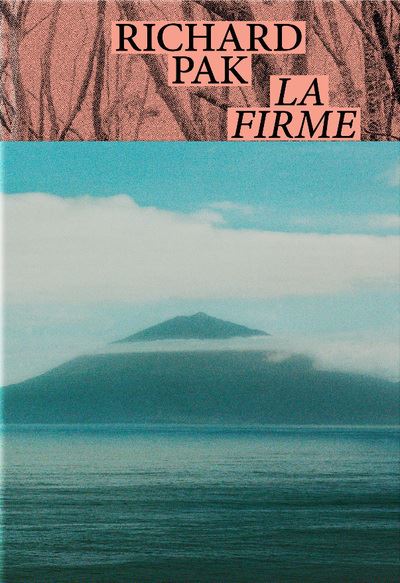 La Firme - Cycle Les îles du désir - Richard Pak - Xavier Barral Eds - broché - Beau livre