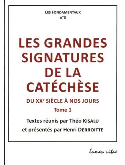 Les grandes signatures de la catéchèse du XXè siècle à nos jours - tome 1 - Théo Kisalu - broché