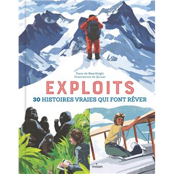Exploits. 30 histoires vraies qui font rêver - 1
