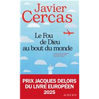 Le Fou de Dieu au bout du monde - Prix Jacques Delors du livre européen 2025