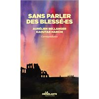 Sans parler des blessé·es - Correspondance janvier-juin 2025