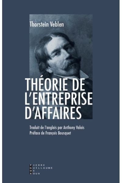 Théorie De L Entreprise D Affaires -  VEBLEN THORNSTEIN - broché