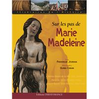 Sur les pas de Marie Madeleine