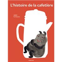 L'histoire de la cafetiè...re