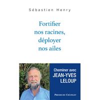 Fortifier nos racines, déployer nos ailes