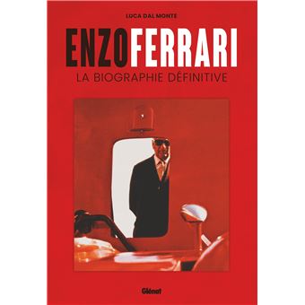 Enzo Ferrari La biographie définitive - 1