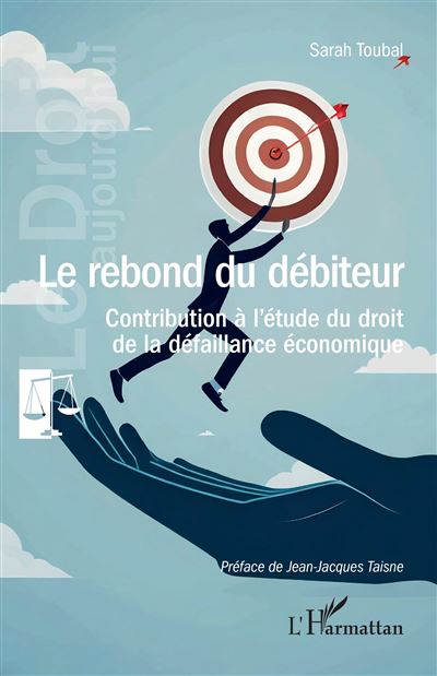 Le rebond du debiteur Contribution a l'etude du droit de