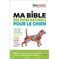 Ma bible des soins naturels pour le chien