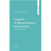 Il segreto di Matteo Arpione : Aristocrazia II