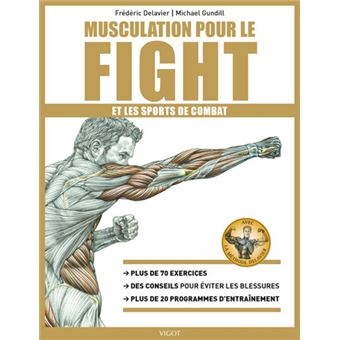 Musculation pour le fight et les sports de combat Plus de 70 exercices ...