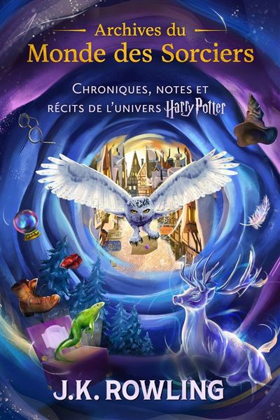 Archives du Monde des Sorciers - Tome 1 et 2 - J.K. Rowling (2024)