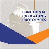 Functional Packaging Prototypes + CD ROM /anglais