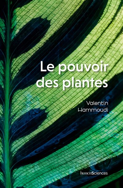 Le pouvoir des plantes - Valentin Hammoudi (2023)