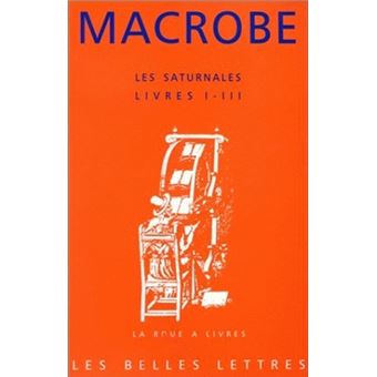 Les Saturnales. - Macrobe, Livre tous les livres | fnac Belgique