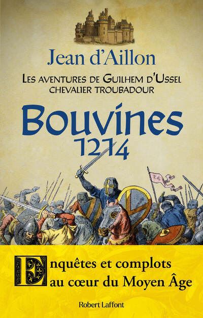 Bouvines 1214 - Jean D'Aillon - Robert Laffont - broché - Roman - Robert Laffont
