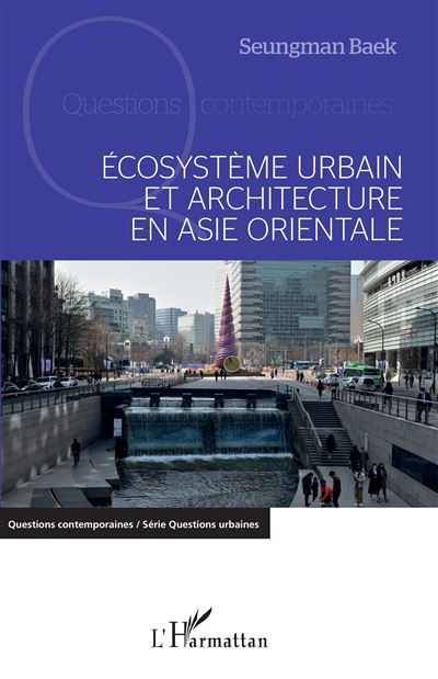 Ecosysteme urbain et architecture en Asie orientale