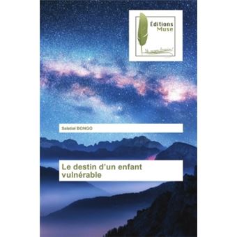 Le destin d'un enfant vulnérable - 1