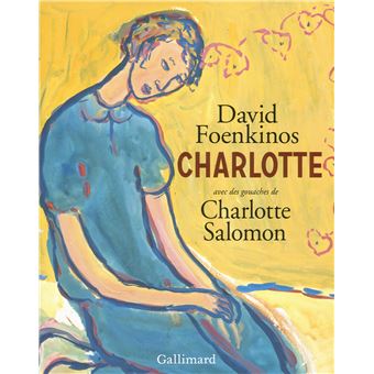 Charlotte Edition illustrée - relié - David Foenkinos, Charlotte Salomon -  Achat Livre