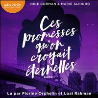 Ces promesses qu'on croyait éternelles - Première partie