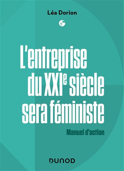 L'entreprise du XXIe siecle sera feministe - Labellisati