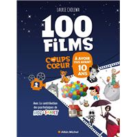 Les 100 films coups de coeur à avoir vus avant 10 ans