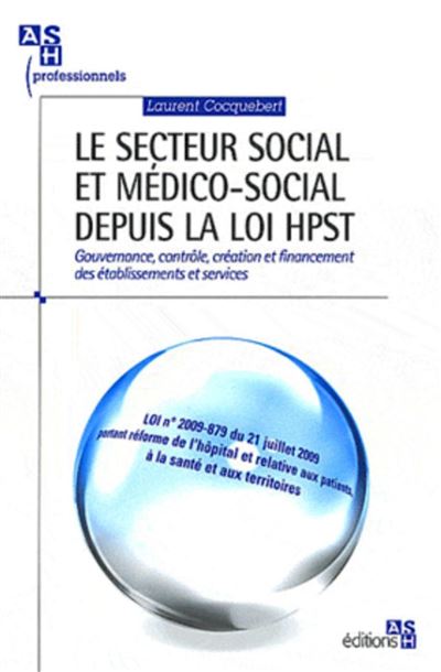 Le secteur social et médico-social depuis la loi HPST Gouvernance ...