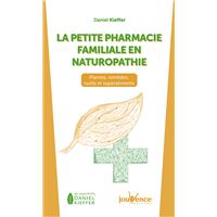 La petite pharmacie familiale en naturopathie