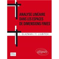 Analyse linéaire dans les espaces de dimensions finies. Manuel en problèmes. 2e édition