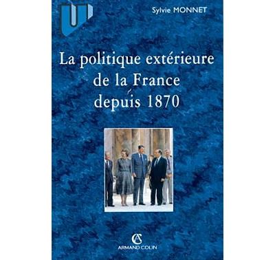 La politique exterieure de la France depuis 1870