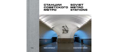 Christopher Herwig Soviet Metro Stations /anglais