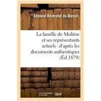 La famille de Molière et ses représentants actuels : d'après les documents authentiques (Éd.1879)