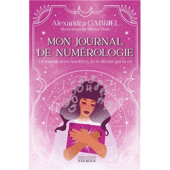 Mon journal de numérologie - Demande à tes nombres, ils te diront qui tu es - 1