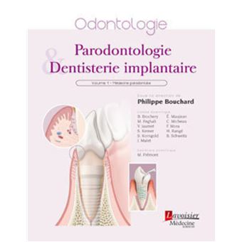 Parodontologie et Dentisterie implantaire. Volume 1 : Médecine parodontale