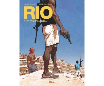 Rio - Tome 02 - Les Yeux De La Favela