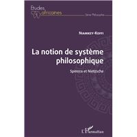 La notion de système philosophique. spinoza et nietzsche