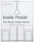 Inside Prefab The Ready-Made Interior /anglais