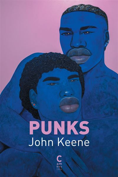 Punks - John Keene - Cambourakis - broche - Roman