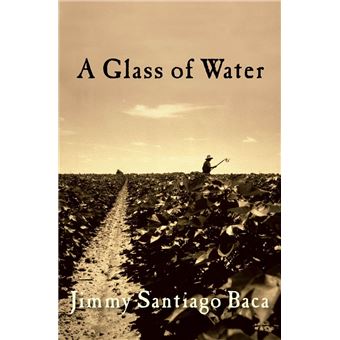 a glass of water jimmy santiago baca Water: Baca, Santiago: 9780802119223 Books Jimmy Santiago Baca