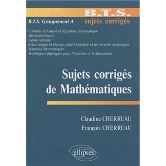 Mathématiques BTS Groupements B, C et D - Livre de l'élève - 9782091629995