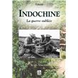 Indochine - La guerre oubliée
