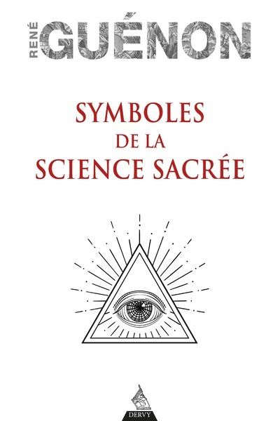 Symboles de la science sacrée - René Guénon - Dervy-Livres - broché - Essai - Dervy Livres