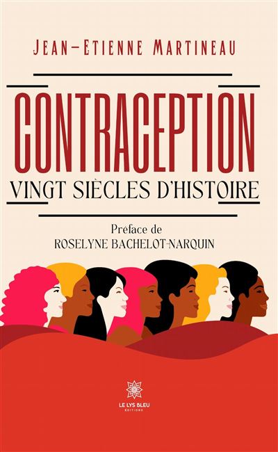 Jean-Etienne Martineau - Contraception: Vingt siècles d'histoire (2025) Jean-Etienne Martineau - Contraception: Vingt siècles d'histoire (2025)