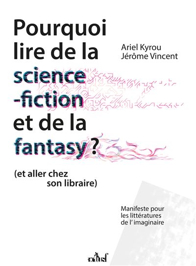 Pourquoi lire de la science-fiction et de la fantasy ? (et a