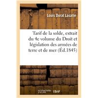 Tarif de la solde, extrait du 4e volume du Droit et législation des armées de terre et de mer
