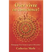 Oser vivre en conscience !