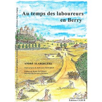 Au temps des laboureurs en Berry - 1