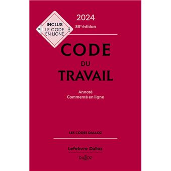 Code du travail 2024 88ed - Annoté et commenté en ligne - 1
